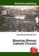 Blessing (Roman Catholic Church), Jesse Russell,Ronald Cohn 