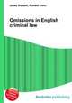 Omissions in English criminal law, Jesse Russell,Ronald Cohn 