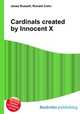 Cardinals created by Innocent X, Jesse Russell,Ronald Cohn 