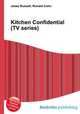 Kitchen Confidential (TV series), Jesse Russell,Ronald Cohn 