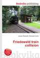 Friedewald train collision, Jesse Russell,Ronald Cohn 