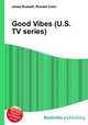 Good Vibes (U.S. TV series), Jesse Russell,Ronald Cohn 