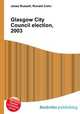 Glasgow City Council election, 2003, Jesse Russell,Ronald Cohn 