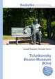 Tchaikovsky House-Museum (Klin), Jesse Russell,Ronald Cohn 