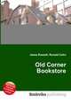 Old Corner Bookstore, Jesse Russell,Ronald Cohn 