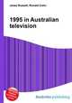 1995 in Australian television, Jesse Russell,Ronald Cohn 