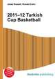 2011–12 Turkish Cup Basketball, Jesse Russell,Ronald Cohn 