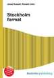 Stockholm format, Jesse Russell,Ronald Cohn 