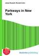 Parkways in New York, Jesse Russell,Ronald Cohn 