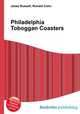 Philadelphia Toboggan Coasters, Jesse Russell,Ronald Cohn 