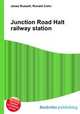 Junction Road Halt railway station, Jesse Russell,Ronald Cohn 