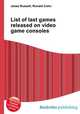 List of last games released on video game consoles, Jesse Russell,Ronald Cohn 