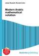 Modern Arabic mathematical notation, Jesse Russell,Ronald Cohn 