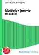 Multiplex (movie theater), Jesse Russell,Ronald Cohn 