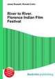 River to River. Florence Indian Film Festival, Jesse Russell,Ronald Cohn 