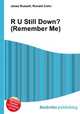 R U Still Down? (Remember Me), Jesse Russell,Ronald Cohn 