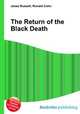 The Return of the Black Death, Jesse Russell,Ronald Cohn 
