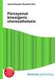 Paroxysmal kinesigenic choreoathetosis, Jesse Russell,Ronald Cohn 