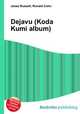 Dejavu (Koda Kumi album), Jesse Russell,Ronald Cohn 