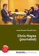 Chris Hayes (journalist), Jesse Russell,Ronald Cohn 