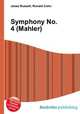 Symphony No. 4 (Mahler), Jesse Russell,Ronald Cohn 
