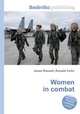 Women in combat, Jesse Russell,Ronald Cohn 