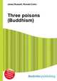 Three poisons (Buddhism), Jesse Russell,Ronald Cohn 