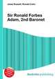 Sir Ronald Forbes Adam, 2nd Baronet, Jesse Russell,Ronald Cohn 
