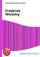 Frederick Wolseley, Jesse Russell,Ronald Cohn 