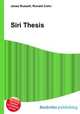 Siri Thesis, Jesse Russell,Ronald Cohn 