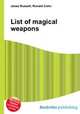 List of magical weapons, Jesse Russell,Ronald Cohn 