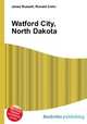 Watford City, North Dakota, Jesse Russell,Ronald Cohn 