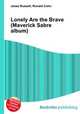 Lonely Are the Brave (Maverick Sabre album), Jesse Russell,Ronald Cohn 