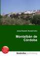 Montalban de Cordoba, Jesse Russell,Ronald Cohn 