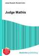 Judge Mathis, Jesse Russell,Ronald Cohn 