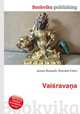 Vaisrava?a, Jesse Russell,Ronald Cohn 