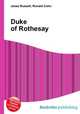 Duke of Rothesay, Jesse Russell,Ronald Cohn 