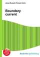 Boundary current, Jesse Russell,Ronald Cohn 