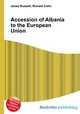 Accession of Albania to the European Union, Jesse Russell,Ronald Cohn 
