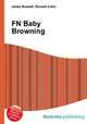 FN Baby Browning, Jesse Russell,Ronald Cohn 