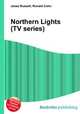 Northern Lights (TV series), Jesse Russell,Ronald Cohn 