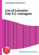 List of Leicester City F.C. managers, Jesse Russell,Ronald Cohn 