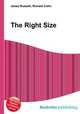 The Right Size, Jesse Russell,Ronald Cohn 