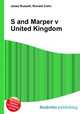 S and Marper v United Kingdom, Jesse Russell,Ronald Cohn 