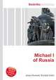 Michael I of Russia, Jesse Russell,Ronald Cohn 