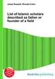 List of Islamic scholars described as father or founder of a field, Jesse Russell,Ronald Cohn 
