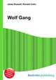 Wolf Gang, Jesse Russell,Ronald Cohn 