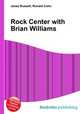Rock Center with Brian Williams, Jesse Russell,Ronald Cohn 
