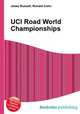 UCI Road World Championships, Jesse Russell,Ronald Cohn 