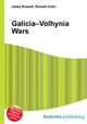 Galicia–Volhynia Wars, Jesse Russell,Ronald Cohn 